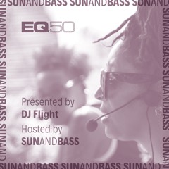 EQ50 Special Part 2 - Presented by DJ Flight