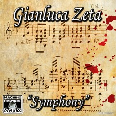 Gianluca Zeta - Symphony - Out Now On MCR - Techno