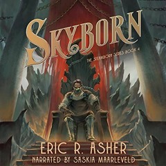 Get [EBOOK EPUB KINDLE PDF] Skyborn: A Steamborn Novel (Steamborn Series, Book 4) by  Eric Asher,Sas