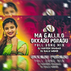 GALLILO OKADU PORADU FOLK SONG REMIX BY DJ BALU MBNR & DJ NAVEEN SBD