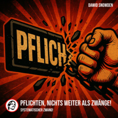 Pflichten, nichts weiter als Zwänge! von Dawid Snowden