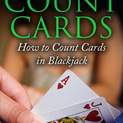 ❤ PDF_ How to Count Cards: How to Count Cards in Blackjack kindle