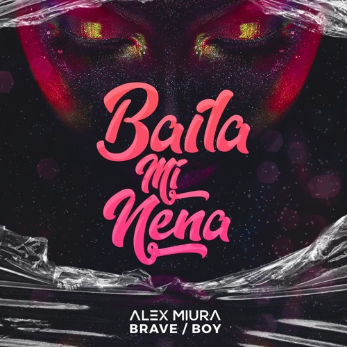 Baila Mi Nena feat.Braveboy