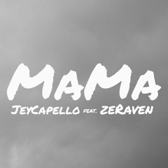 JeyCapello feat. zeRaven - Мама