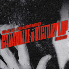 CARAMELLE x VICTORY LAP (WIDENOIZE DNB MASHUP)