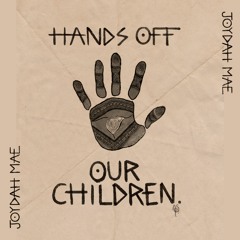 Hands Off Our Children Unplugged