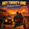 Hey Twenty-One