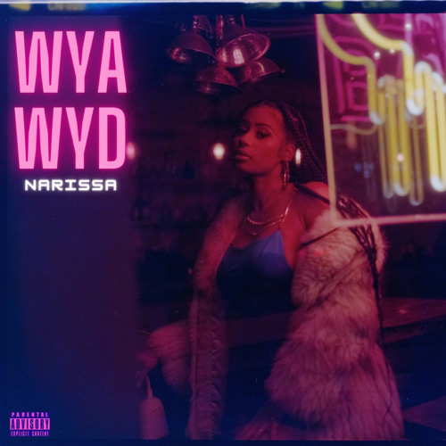 Stream WYA WYD (feat. Saxl Rose) by Narissa | Listen online for free on  SoundCloud