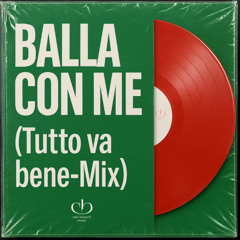 Balla con me (Tutto va bene-Mix)