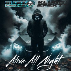 M DEE 21 & Klubb Efekt-Alive All Night (Sample)