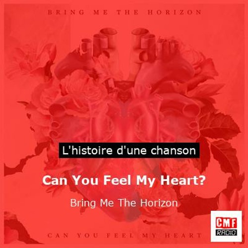 Histoire d'une chanson: Can You Feel My Heart? par Bring Me The Horizon