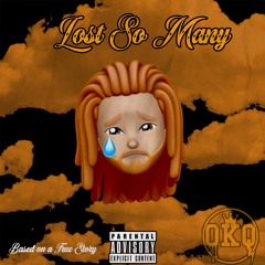 OKQ - Lost So Many -
