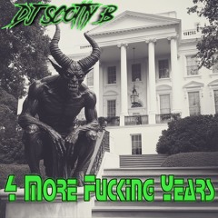 4 More Fucking Years