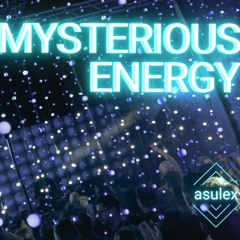 Mysterious Energy