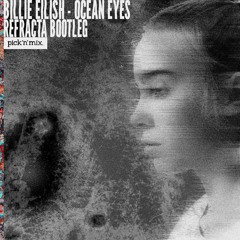 Billie Eilish - Ocean Eyes (Refracta Bootleg)