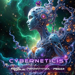 Parasynthax & Keta Kraus & Psiger - Cyberneticist