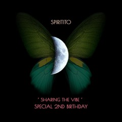 Spiritito - Blindance - ' Sharing The Vibe ' Special 2nd Birthday