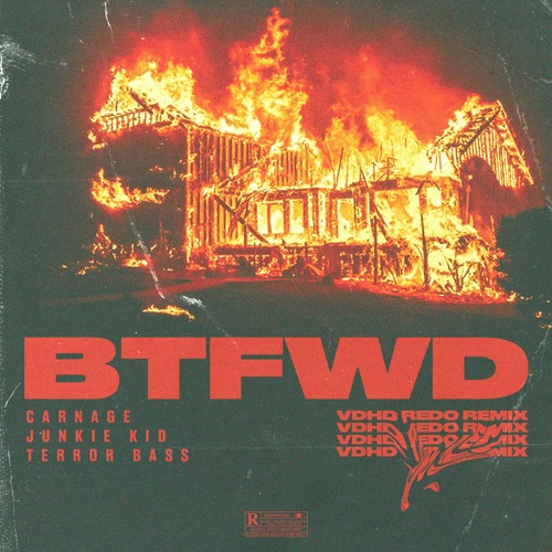 Carnage Junkie Kid X Terror Bass Btfwd Vdhd Redo Remix By Vdhd