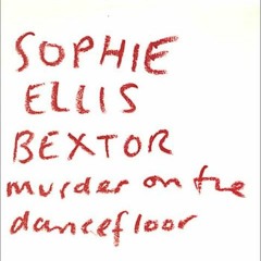 Sophie Ellis - Bextor - Murder On The Dancefloor (Luke Wood Remix)