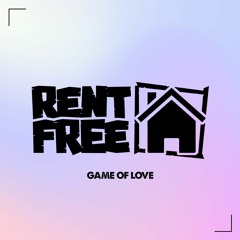 Rent Free - Game Of Love