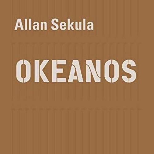 #) Allan Sekula, OKEANOS, Sternberg Press  #Book)