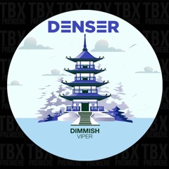 Premiere: DIMMISH - Viper [DENSER]