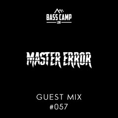 Bass Camp Guest Mix #057 - Master Error