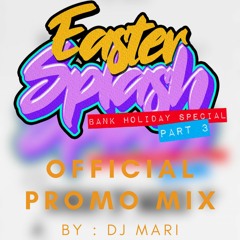 @DjMariUk | EasterSplash 3 Promo Mix| 2024 Dancehall Mix