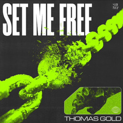 Thomas Gold - Set Me Free (Radio Edit)