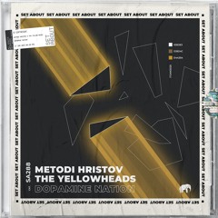 Premiere: Metodi Hristov, The YellowHeads - Dopamine Nation [Set About Music]