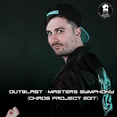 Outblast - Masters Symphony (Chaos Project Edit)