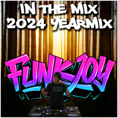 funkjoy - In The Mix 2024 YearMix