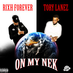 On My Nek (feat. Tory Lanez)