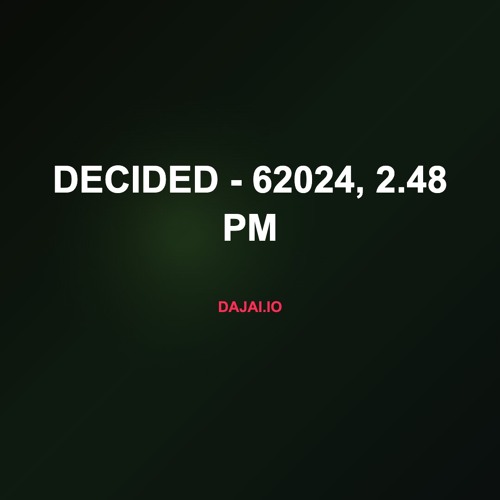decided - 62024, 2.48 PM