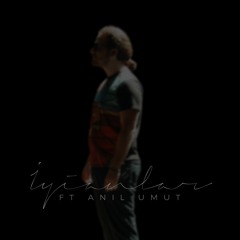 İyianlar ft. Anıl Umut - Anılarla Sevişirsin