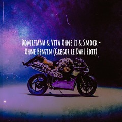 Domiziana & Vita Ohne Li & Smock - Ohne Benzin (Gregor le DahL Edit)