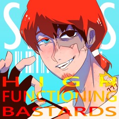 【Original Song】 High Functioning Bastards