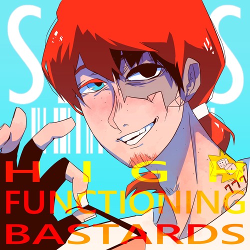【Original Song】 High Functioning Bastards