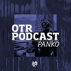 PANKO - OTR PODCAST GUEST #52