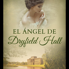 [epub Download] El ángel de Dryfield Hall BY : Claudia Cardozo