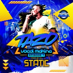Mc Tazo - Dj Static  Vocal Makina  Episode 7    (MONTAMUSICA)