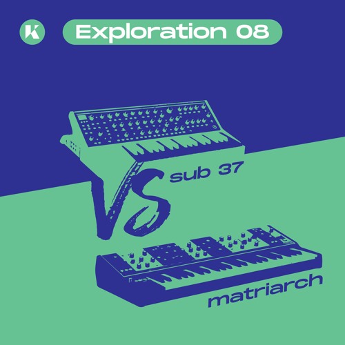 Konturi - Exploration 08 Moog Matriarch VS Sub 37