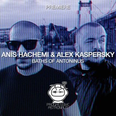 PREMIERE: Anis Hachemi & Alex Kaspersky - Baths Of Antoninus (Original Mix) [Dear Deer]