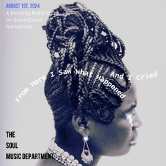 The Soul Music Department EP4:  From Here I Saw What Happened And I Cried