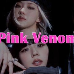 BLACKPINK - ‘Pink Venom’ - Remix