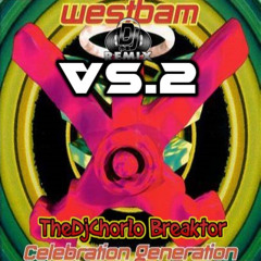 TheDjChorlo Breaktor - Celebration Generation (Ft. WestBam Remix V.2) 2025