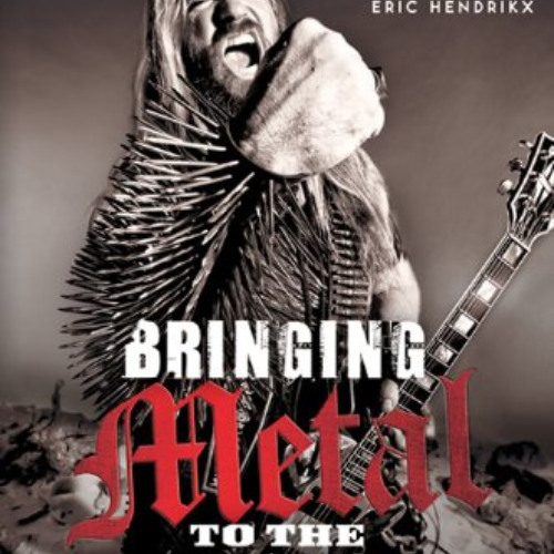 [View] EPUB 📑 Bringing Metal to the Children: The Complete Berserker's Guide to Worl