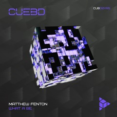 Matthew Fenton - What A Be (Original Mix)