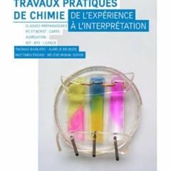 Télécharger eBook Travaux pratiques de chimie - De l'expérience à l'interprétation (French Edit