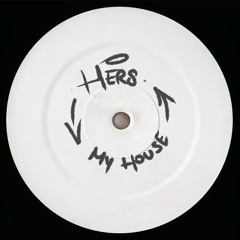 PREMIERE: HERS - My House
